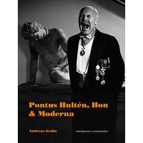 Pontus Hultén, Hon & Moderna