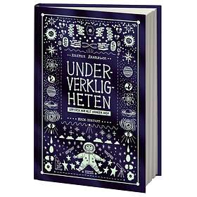 Underverkligheten Upptäck Hur Allt Hänger Ihop