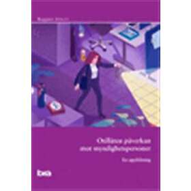 Otillåten Påverkan Mot Myndighetspersoner En Uppföljning