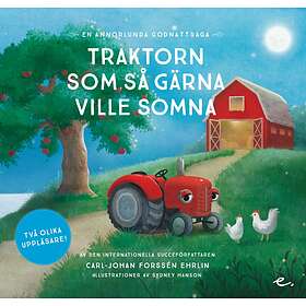 Traktorn Som Så Gärna Ville Somna En Annorlunda Godnattsaga