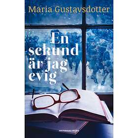 En Sekund Är Jag Evig