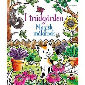 I Trädgården Magisk Målarbok