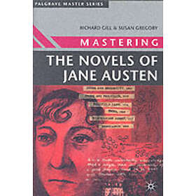 Mastering The Novels Of Jane Austen
