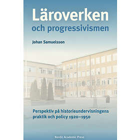 Läroverken Och Progressivismen Perspektiv På Historieundervisningens