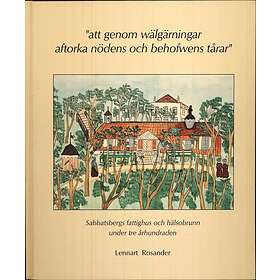 Att Genom Wälgärningar Aftorka Nödens Och Behofwens Tårar