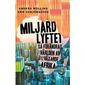 Miljardlyftet- Så Förändras Världen Av Ett Växande Afrika