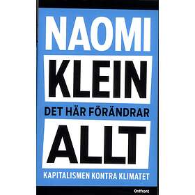 Det Här Förändrar Allt Kapitalismen Kontra Klimatet