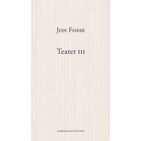 Jon Fosse: Teater III