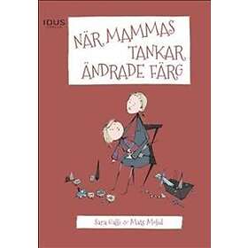 När Mammas Tankar Ändrade Färg