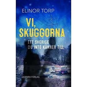 Vi, Skuggorna