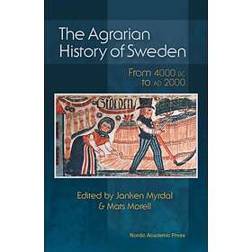 The Agrarian History Of Sweden From 4000 Bc To Ad 2000