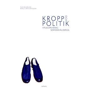 Kropp Och Politik Hälsoupplysning Som Samhällspegel