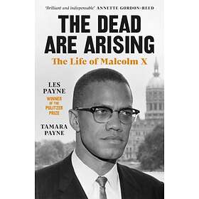 Dead Are Arising- The Life Of Malcolm X