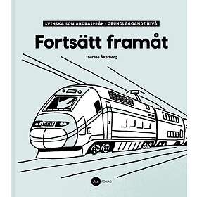 Fortsätt Framåt Svenska Som Andraspråk, Grundläggande Nivå