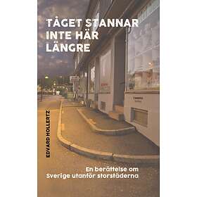 Tåget Stannar Inte Här Längre