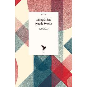 Mångfalden Byggde Sverige