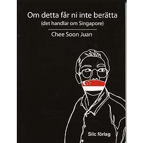 Om Detta Får Ni Inte Berätta (det Handlar Singapore)