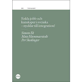 Enkla Jobb Och Kunskaper I Svenska Nycklar Till Integration?
