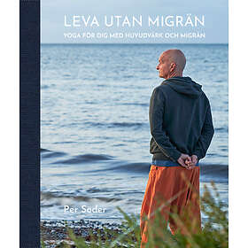 Leva Utan Migrän Yoga För Dig Med Huvudvärk Och