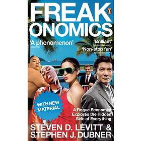 Freakonomics A Rogue Economist Explores The Hidden Side Of Everythin