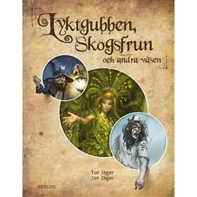 Lyktgubben, Skogsfrun Och Andra Väsen