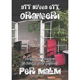 Att Bygga Ett Orangeri