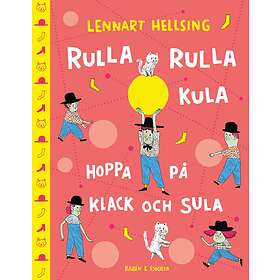 Rulla Kula, Hoppa På Klack Och Sula