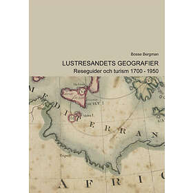 Lustresandets Geografier Reseguider Och Turism 1700-1950