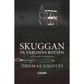 Skuggan På Världens Botten Och Andra Berättelser
