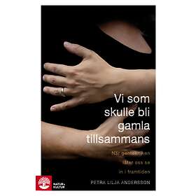 Vi Som Skulle Bli Gamla Tillsammans