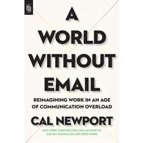 A World Without Email