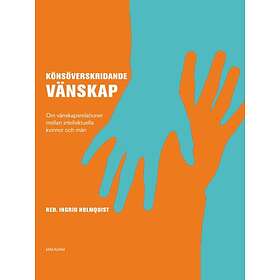 Könsöverskridande Vänskap Om Vänskapsrelationer Mellan Intellektuell