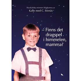 Finns Det Dragspel I Himmelen, Mamma?