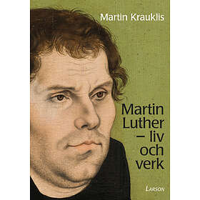 Martin Luther Liv Och Verk