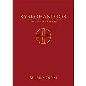 Kyrkohandbok För Svenska Kyrkan Antagen Av 2017 Års Kyrkomöte. Musik