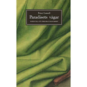 Paradisets Vägar Noter Till Ett Förlorat Manuskript