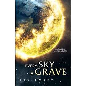 Every Sky A Grave