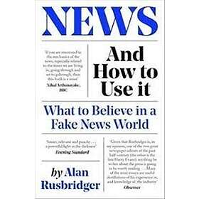 News And How To Use It What Believe In A Fake World