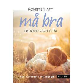Konsten Att Må Bra I Kropp Och Själ