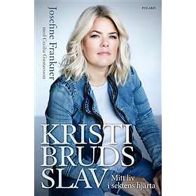 Kristi Bruds Slav Mitt Liv I Sektens Hjärta