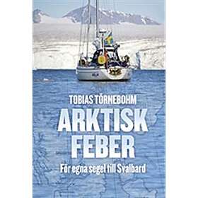 Arktisk Feber För Egna Segel Till Svalbard