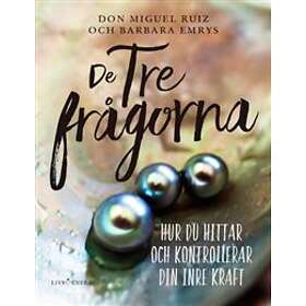 De Tre Frågorna Hur Du Hittar Och Kontrollerar Din Inre Kraft