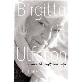Birgitta Ulfsson Med Och Mot Min Vilja