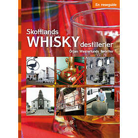 Skottlands Whiskydestillerier En Reseguide