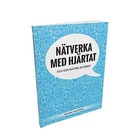 Nätverka Med Hjärtat Och Gör Bättre Affärer