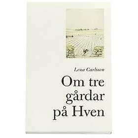 Om Tre Gårdar På Hven