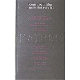 Konst Och Film. D. 2, Texter Efter 1970 Skriftserien Kairos Nr 9-2