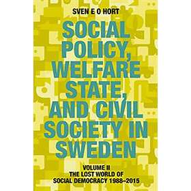 Social Policy, Welfare State, And Civil Society In Sweden. Vol. 2, The