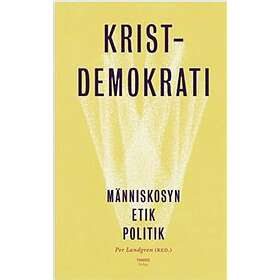 Kristdemokrati Människosyn, Etik, Politik