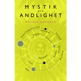 Mystik Och Andlighet Kritiska Perspektiv